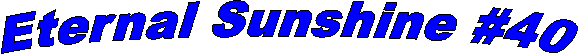 Eternal Sunshine #40