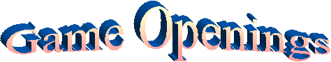 Game Openings