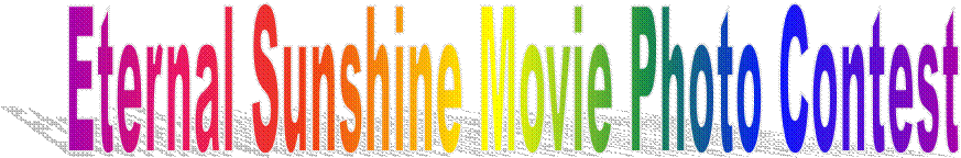 Eternal Sunshine Movie Photo Contest