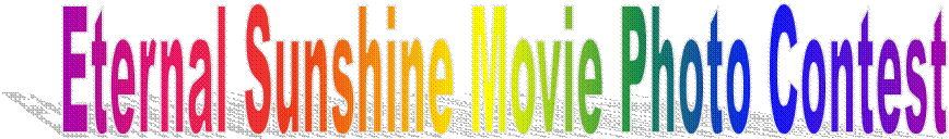 Eternal Sunshine Movie Photo Contest